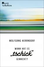 Cover-Bild Wann hat es "Tschick" gemacht?