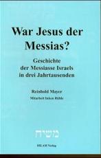 Cover-Bild War Jesus der Messias?. Geschichte der Messiasse Israels in drei Jahrtausenden