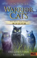 Cover-Bild Warrior Cats - Die Welt der Clans: Das Gesetz der Krieger