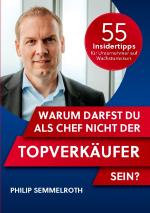 Cover-Bild Warum darfst du als Chef nicht der Topverkäufer sein?