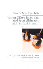 Cover-Bild Warum Diäten Fallen sind und Sport allein auch nicht schlanker macht