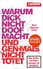 Cover-Bild Warum dick nicht doof macht und Genmais nicht tötet