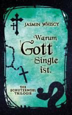 Cover-Bild Warum Gott Single ist.