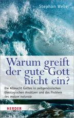 Cover-Bild Warum greift der gute Gott nicht ein?