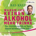 Cover-Bild Warum ich keinen Alkohol mehr trinke