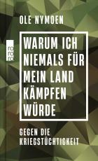 Cover-Bild Warum ich niemals für mein Land kämpfen würde