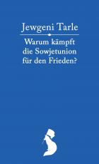 Cover-Bild Warum kämpft die Sowjetunion für den Frieden?