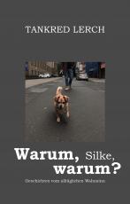 Cover-Bild Warum, Silke, warum?