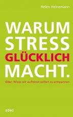 Cover-Bild Warum Stress glücklich macht