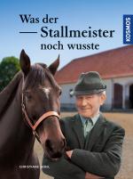 Cover-Bild Was der Stallmeister noch wusste