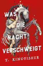 Cover-Bild Was die Nacht verschweigt: Die Fortsetzung von WAS DIE TOTEN BEWEGT – Eine packende und atmosphärische Erzählung in der Tradition von Edgar Allan Poe