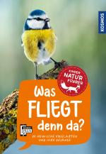 Cover-Bild Was fliegt denn da? Kindernaturführer