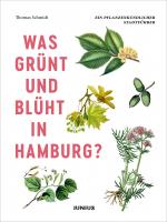 Cover-Bild Was grünt und blüht in Hamburg?