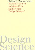 Cover-Bild Was heißt und zu welchem Ende studiert man Design Science?