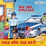 Cover-Bild Was hör ich da? Bei der Polizei