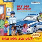 Cover-Bild Was hör ich da? Bei der Polizei