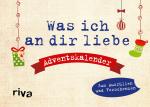 Cover-Bild Was ich an dir liebe – Adventskalender. Hardcover-Ausgabe