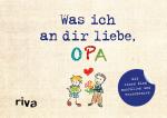 Cover-Bild Was ich an dir liebe, Opa – Version für Kinder