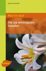 Cover-Bild Was ist das? Die 120 wichtigsten Stauden