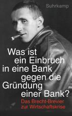 Cover-Bild »Was ist ein Einbruch in eine Bank gegen die Gründung einer Bank?«