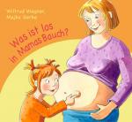 Cover-Bild Was ist los in Mamas Bauch?