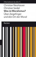 Cover-Bild Was ist Moralismus?. Über Zeigefinger und den Ort der Moral