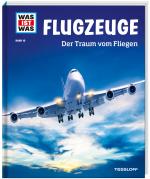 Cover-Bild WAS IST WAS Band 10 Flugzeuge. Der Traum vom Fliegen