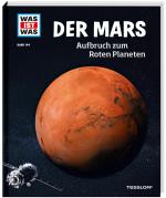 Cover-Bild WAS IST WAS Band 144 Der Mars. Aufbruch zum Roten Planeten