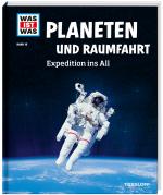 Cover-Bild WAS IST WAS Band 16 Planeten und Raumfahrt. Expedition ins All
