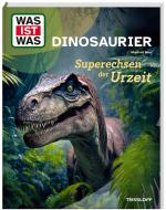 Cover-Bild WAS IST WAS Dinosaurier. Superechsen der Urzeit