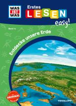 Cover-Bild WAS IST WAS Erstes Lesen easy! Entdecke unsere Erde