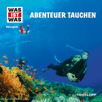 Cover-Bild WAS IST WAS Hörspiel. Abenteuer Tauchen