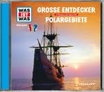 Cover-Bild WAS IST WAS Hörspiel: Entdecker/ Polargebiete