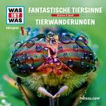 Cover-Bild WAS IST WAS Hörspiel. Fantastische Tiersinne / Tierwanderungen.