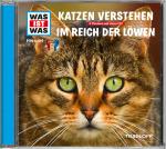 Cover-Bild WAS IST WAS Hörspiel: Katzen verstehen/ Im Reich der Löwen