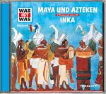 Cover-Bild WAS IST WAS Hörspiel: Maya & Azteken/ Inka