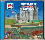 Cover-Bild WAS IST WAS Hörspiel: Mittelalter/ Samurai