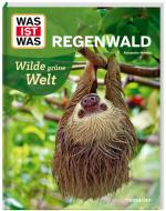 Cover-Bild WAS IST WAS Regenwald. Wilde grüne Welt