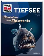 Cover-Bild WAS IST WAS Tiefsee. Überleben in der Finsternis