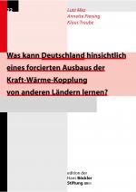 Cover-Bild Was kann Deutschland hinsichtlich eines forcierten Ausbaus der Kraft-Wärme-Kopplung von anderen Ländern lernen?