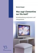 Cover-Bild Was sagt Clementine zur lila Kuh?