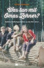 Cover-Bild Was tun mit Omas Zehner? Kindheit in Baden in den 50er-Jahren.