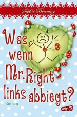 Cover-Bild Was, wenn Mr. Right links abbiegt?