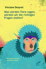 Cover-Bild Was würden Tiere sagen, würden wir die richtigen Fragen stellen?