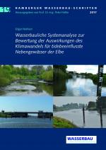 Cover-Bild Wasserbauliche Systemanalyse zur Bewertung der Auswirkungen des Klimawandels für tidebeeinflusste Nebengewässer der Elbe