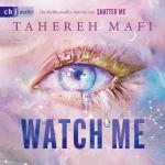 Cover-Bild Watch Me – Ein Shatter-Me-Roman