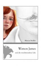Cover-Bild Watson James und die verschwundene Lilie