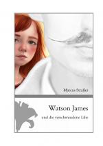 Cover-Bild Watson James und die verschwundene Lilie