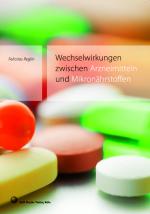 Cover-Bild Wechselwirkungen zwischen Arzneimitteln und Mikronährstoffen