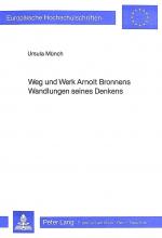 Cover-Bild Weg und Werk Arnolt Bronnens- Wandlungen seines Denkens